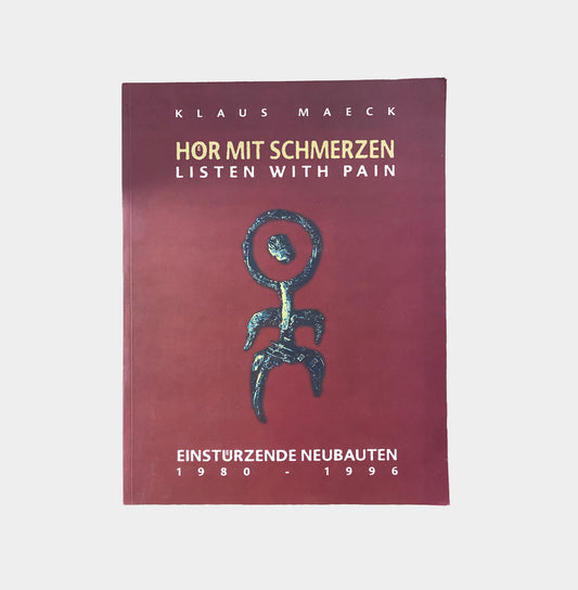 Hör mit Schmerzen / Listen with Pain: Einstürzende Neubauten